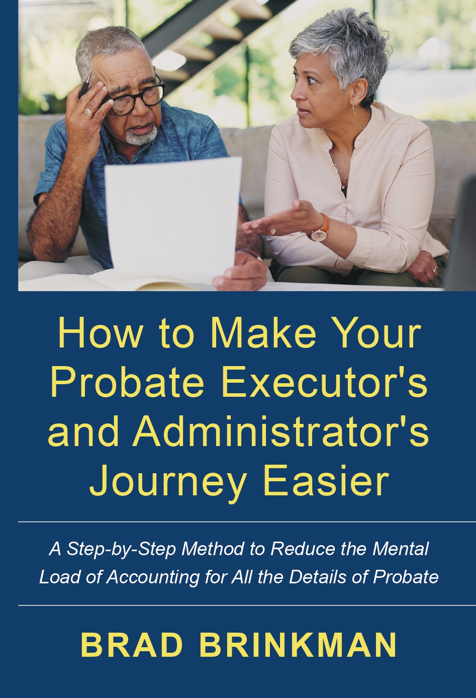 How to Make Your Probate Executor’s and Administrator’s Journey Easier